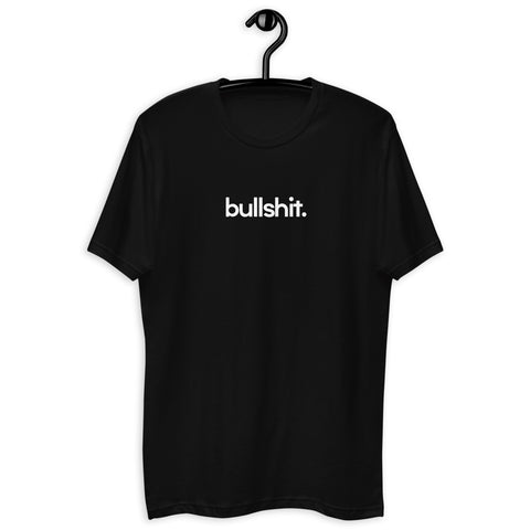 bullshit Short Sleeve T-shirt